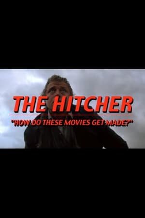 Poster The Hitcher: How Do These Movies Get Made? 2003