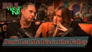 Don’t Let Me Die in the Valley