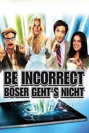 Be Incorrect - Böser geht's nicht