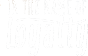 In The Name of Loyalty — Logos 1