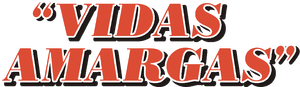 Vidas Amargas