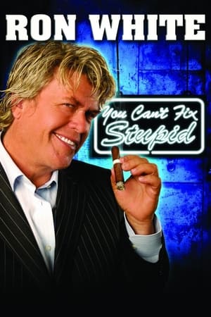 Poster Ron White: You Can't Fix Stupid (2006)