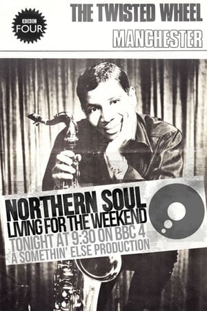 Poster Northern Soul: Living for the Weekend (2014)