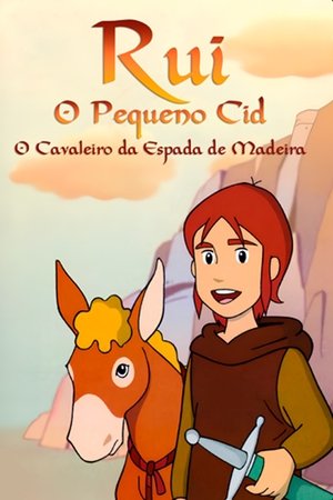 Poster Rui O Pequeno Cid - O Cavaleiro da Espada de Madeira 2002