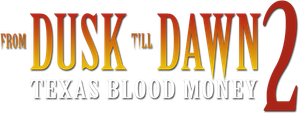 From Dusk Till Dawn 2: Texas Blood Money