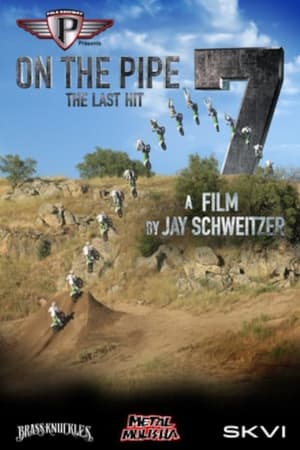 Poster On The Pipe 7: The Last Hit 2017