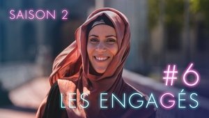 Les Engagés – 2 stagione 6 episodio