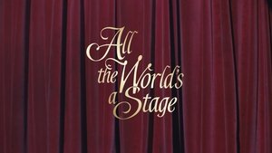 All The World's a Stage