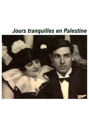 Jours tranquilles en Palestine