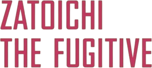 Zatoichi the Fugitive