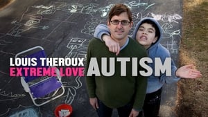 Louis Theroux: Extreme Love Autism