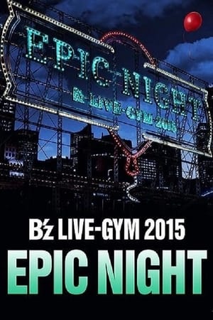 Image B'z LIVE-GYM 2015 -EPIC NIGHT-