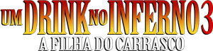 Um Drink no Inferno 3: A Filha do Carrasco