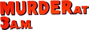 Murder at 3am — Logos 1