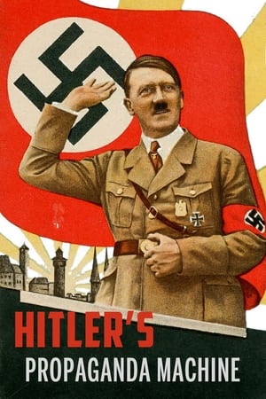 watch-Hitler's Propaganda Machine