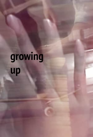 Growing Up film complet