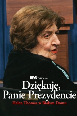 Poster Dziękuję, panie prezydencie: Helen Thomas w Białym Domu 2008