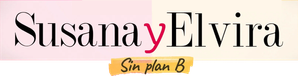 Susana and Elvira: No Plan B