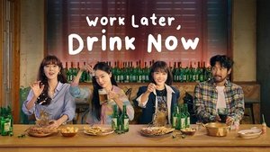 Work Later, Drink Now (2021)