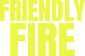 Friendly Fire