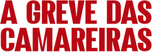 A Greve das Camareiras