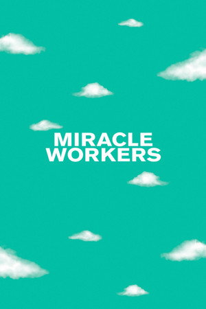 Miracle Workers 58