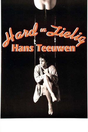 Hans Teeuwen: Hard en Zielig 4