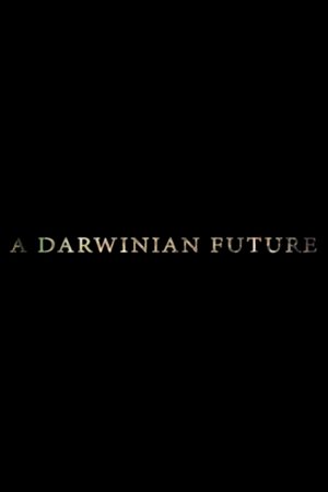 Póster oficial de la película A Darwinian Future