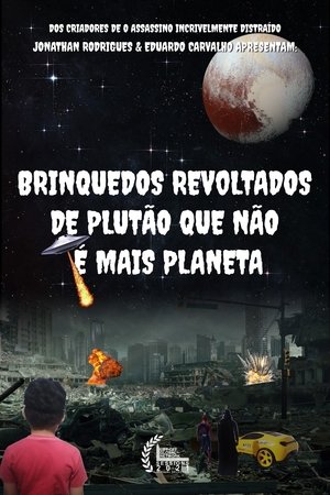 Poster Revolted toys from Pluto that is no longer a planet (2021)