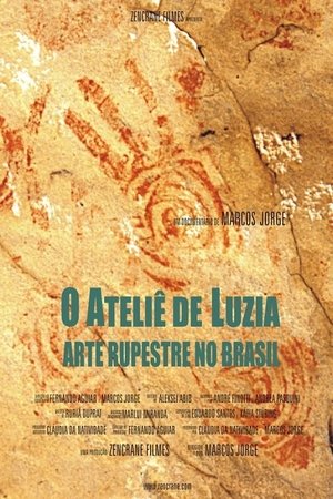 O Ateliê de Luzia - Arte Rupestre no Brasil (2003)