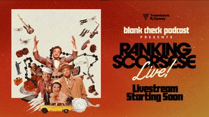 Blank Check Presents: Ranking Scorsese Live! 1