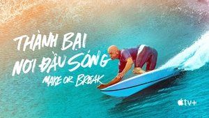 Thành Bại Nơi Đầu Sóng (Phần 1)