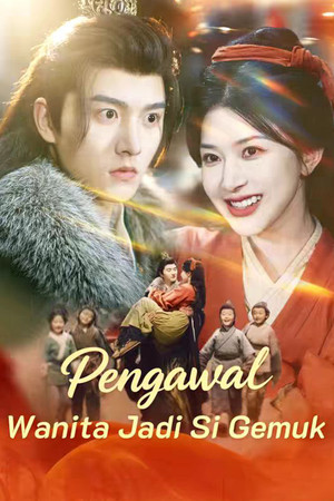 Pengawal Wanita Jadi Si Gemuk