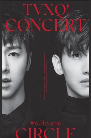 Poster TVXQ! CONCERT -CIRCLE- #welcome in Seoul (2018)