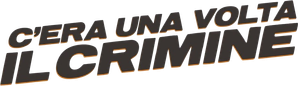 C’era una volta il crimine (2021) Streaming official logo