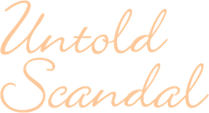Untold Scandal