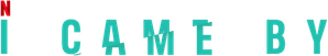 I Came By (2022) Streaming official logo