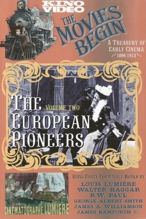 The Movies Begin - The European Pioneers 1894-1913