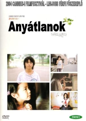 Anyátlanok 2004