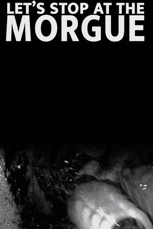 Let's Stop at the Morgue 7