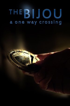 Poster The Bijou: A One Way Crossing (2014)