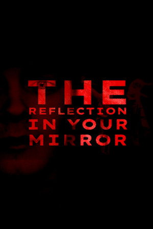 The Reflection In Your Mirror (2026)