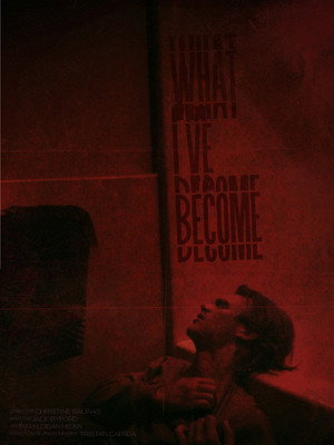 What I've Become 3