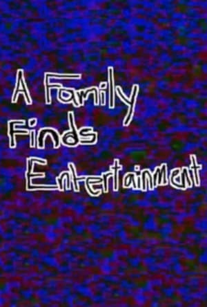 Poster A Family Finds Entertainment 2005
