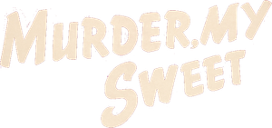 Murder, My Sweet