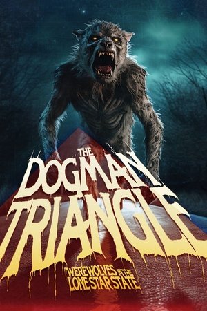 Image The Dogman Triangle: Werewolves in the Lone Star State