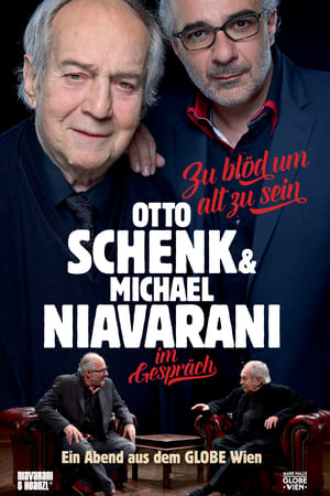 Poster Zu Blöd um Alt zu sein: Otto Schenk & Michael Niavarani im Gespräch (2016)