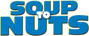 Soup to Nuts