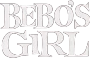 Bebo's Girl