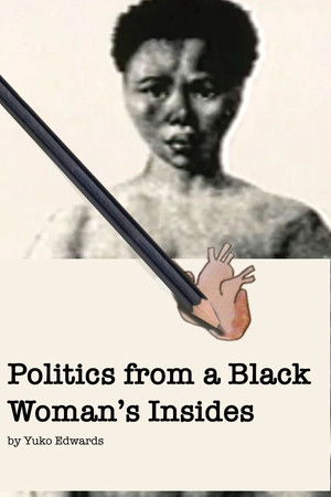 Politics from a Black Woman's Insides
